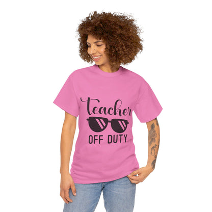 Teacher Off Duty - T-Shirt