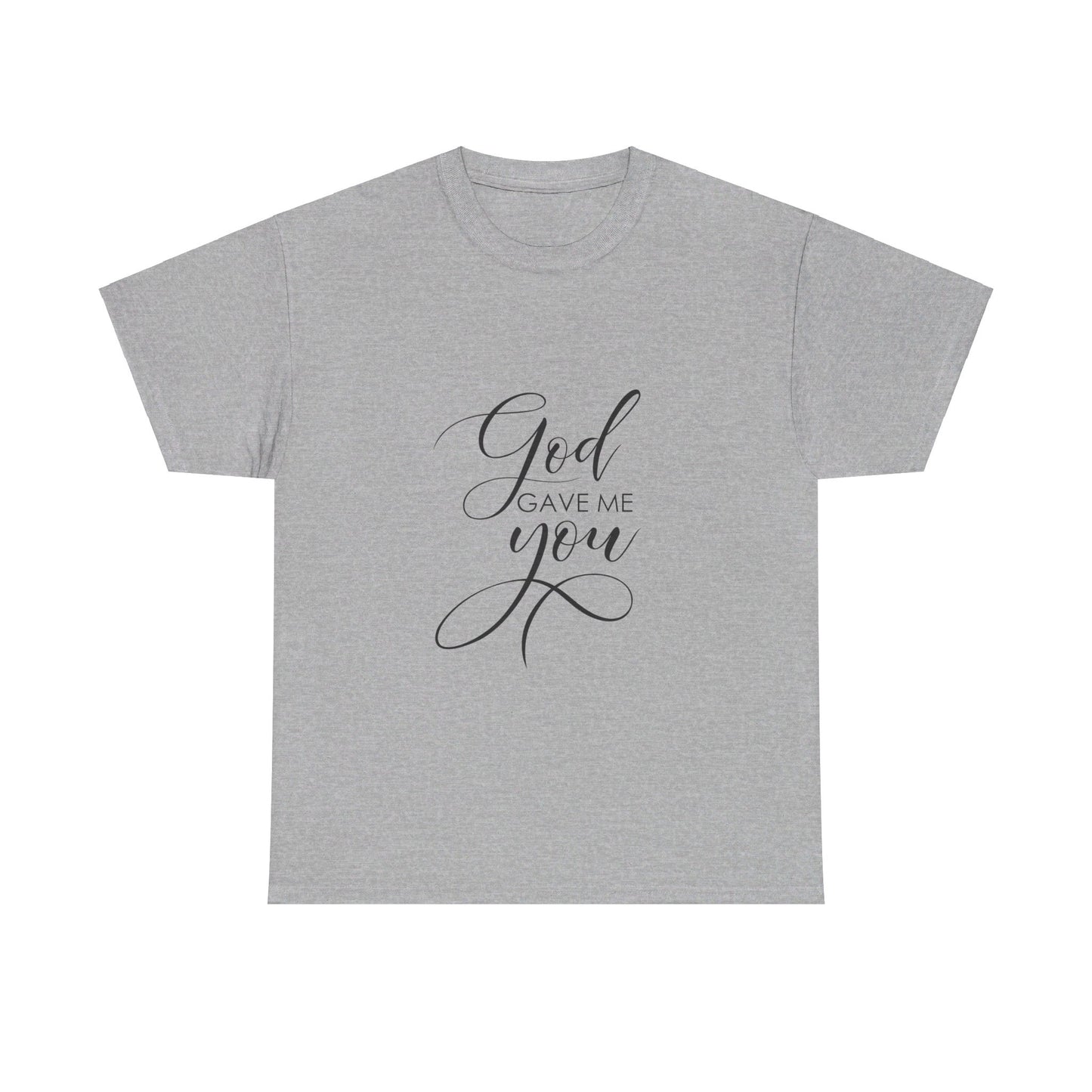 God Gave Me You T-Shirt