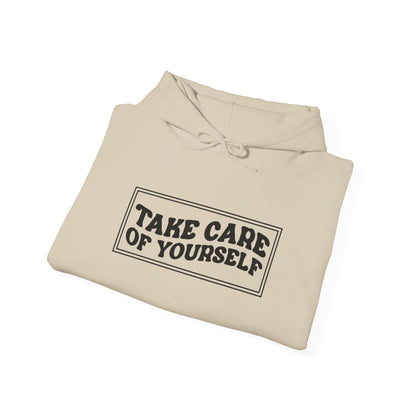 Take Care Of Yourself - Hooded Sweatshirt
