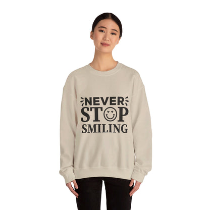 Never Stop Smiling - Crewneck Sweatshirt