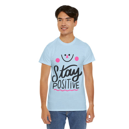 Stay Positive-T-Shirt