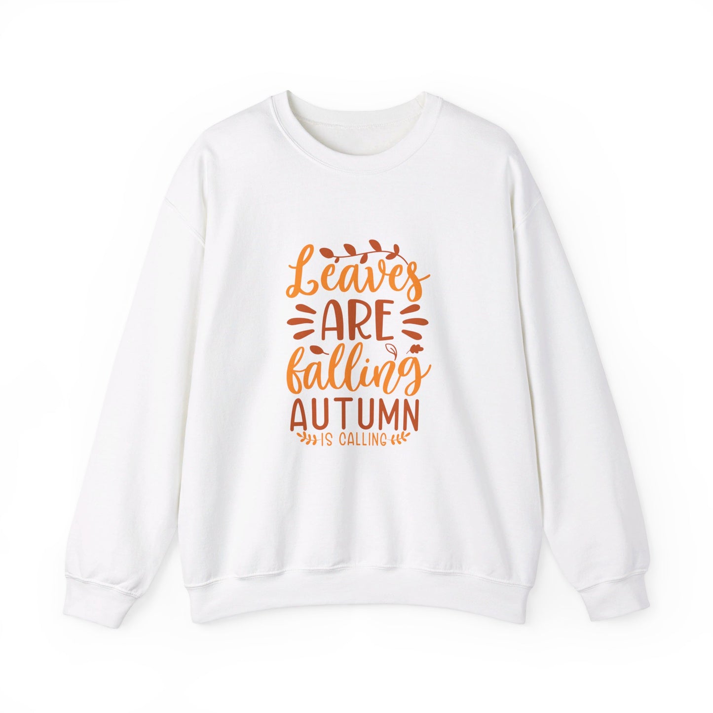 Leaves Are Falling Autumn Is Calling - Sweatshirt