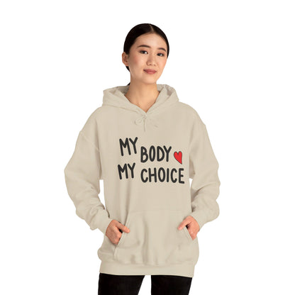 My Body My Choice, Always - Hooded Sweatshirt