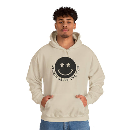 Things Happy Through - Hooded Sweatshirt