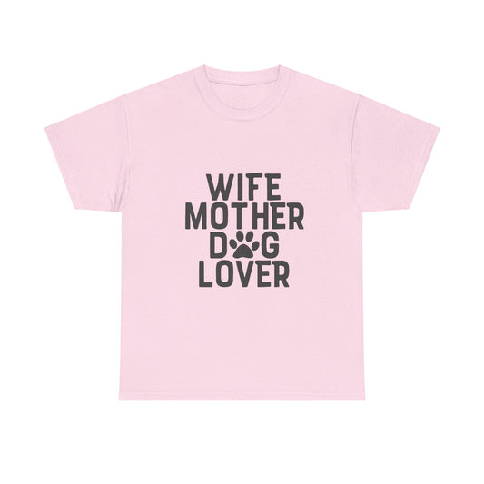 Wife-Mother-Dog Lover-T-Shirt