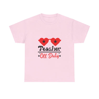 Teacher Off Duty - T-Shirt