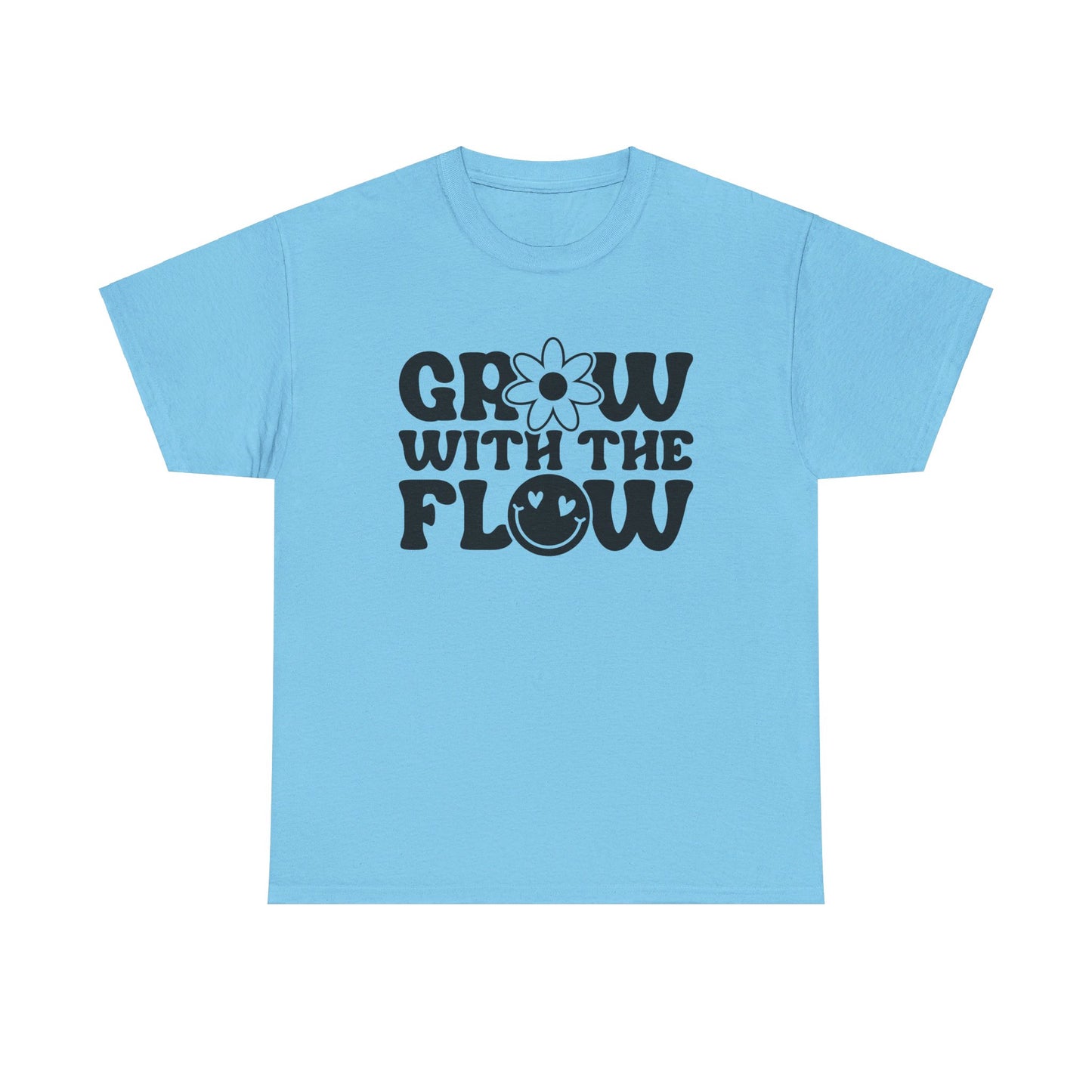 Grow With The Flow - T-Shirt