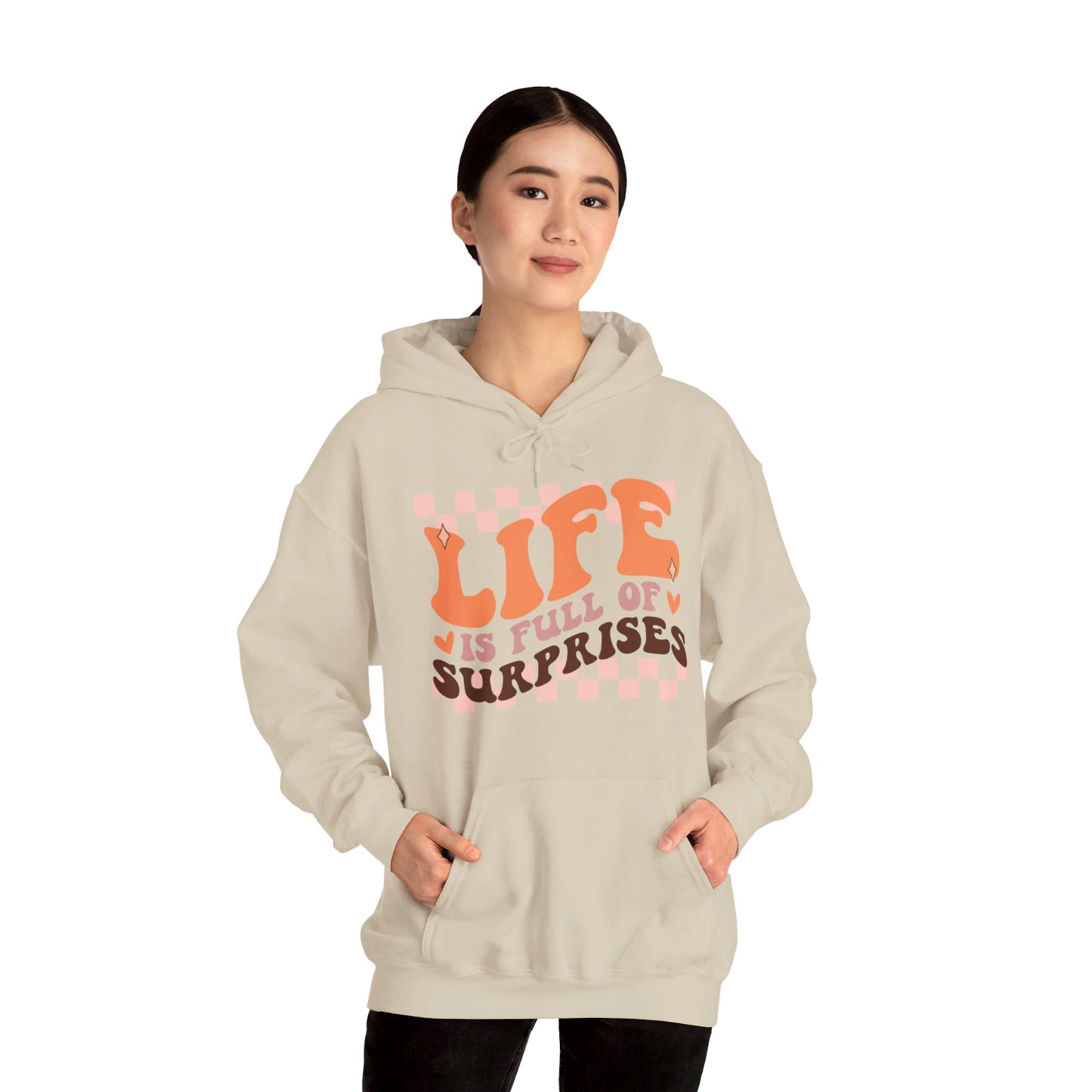 Life is Full of Suprises - Hooded Sweatshirt