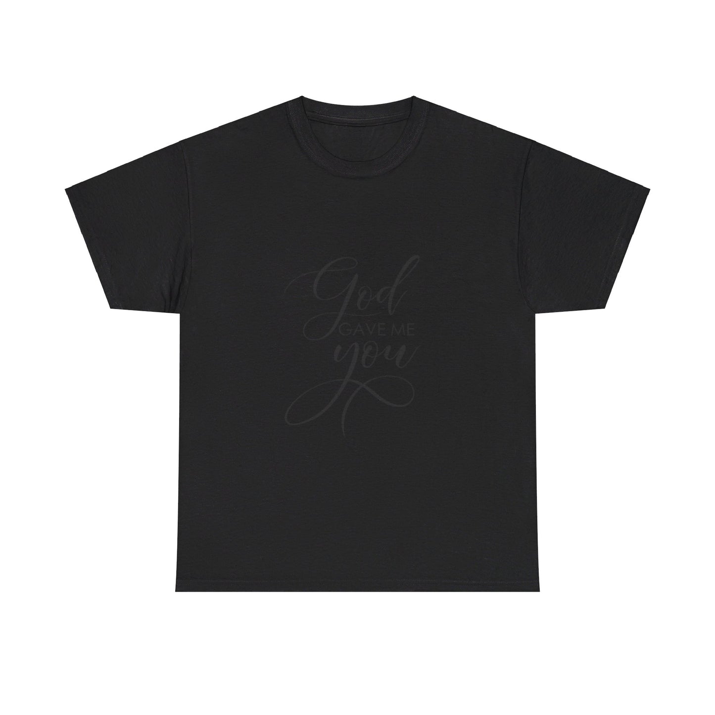 God Gave Me You T-Shirt