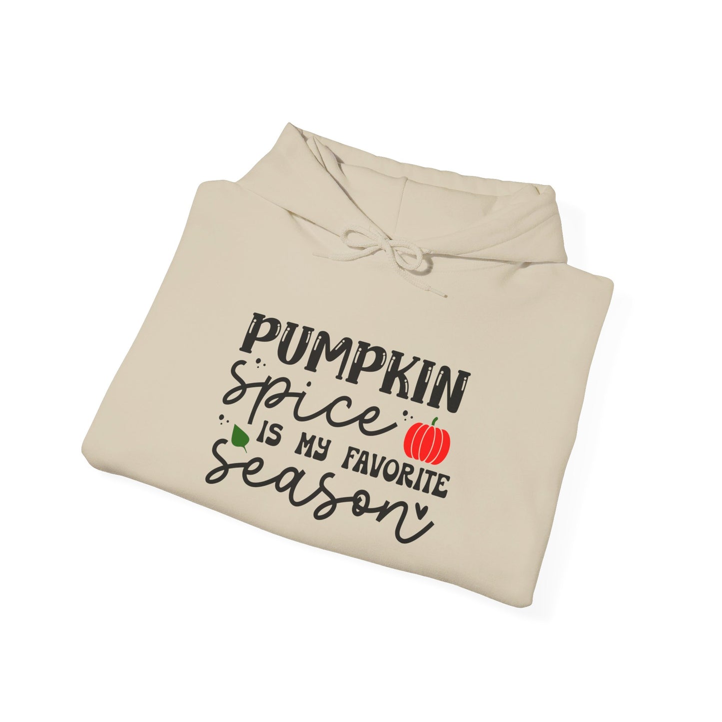 Pumpkin Spice Is My Favorite Season - Hooded Sweatshirt