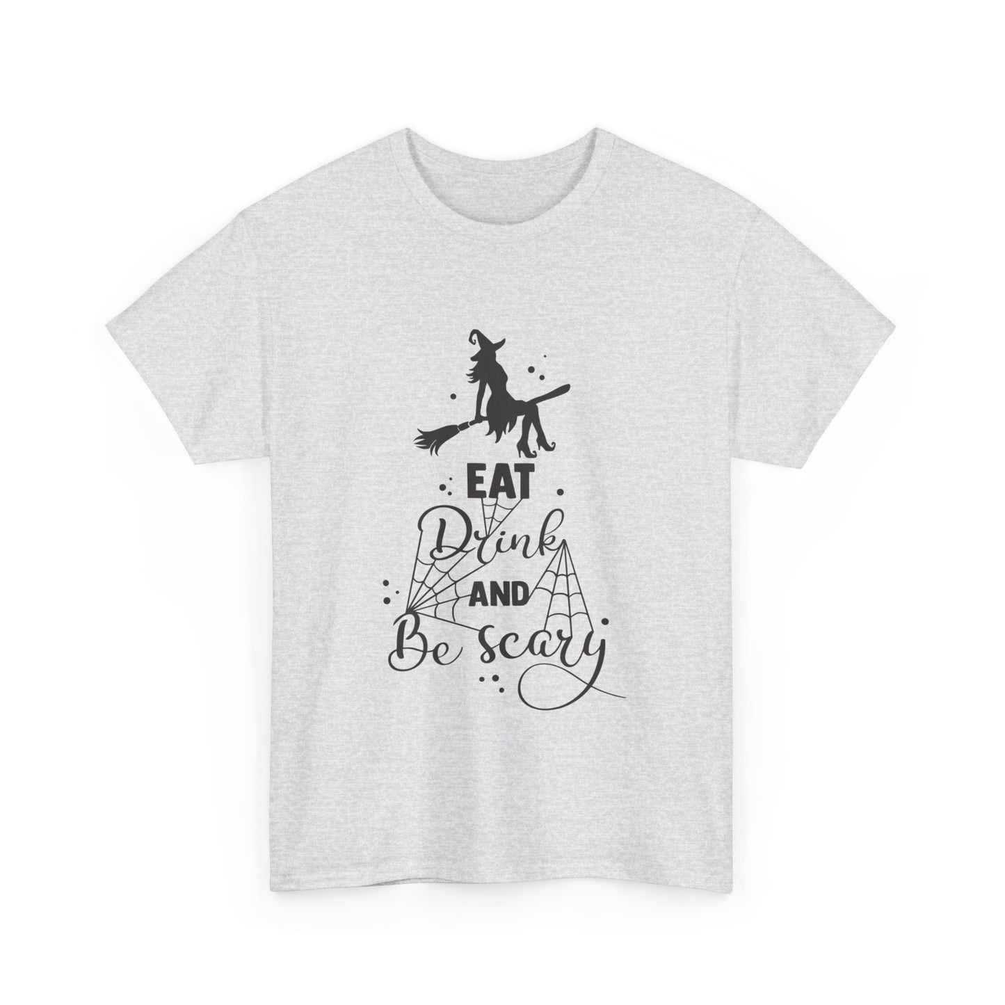 Eat Drink and Be Scary T-Shirt