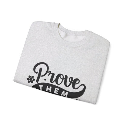 Prove Them Wrong - Crewneck Sweatshirt