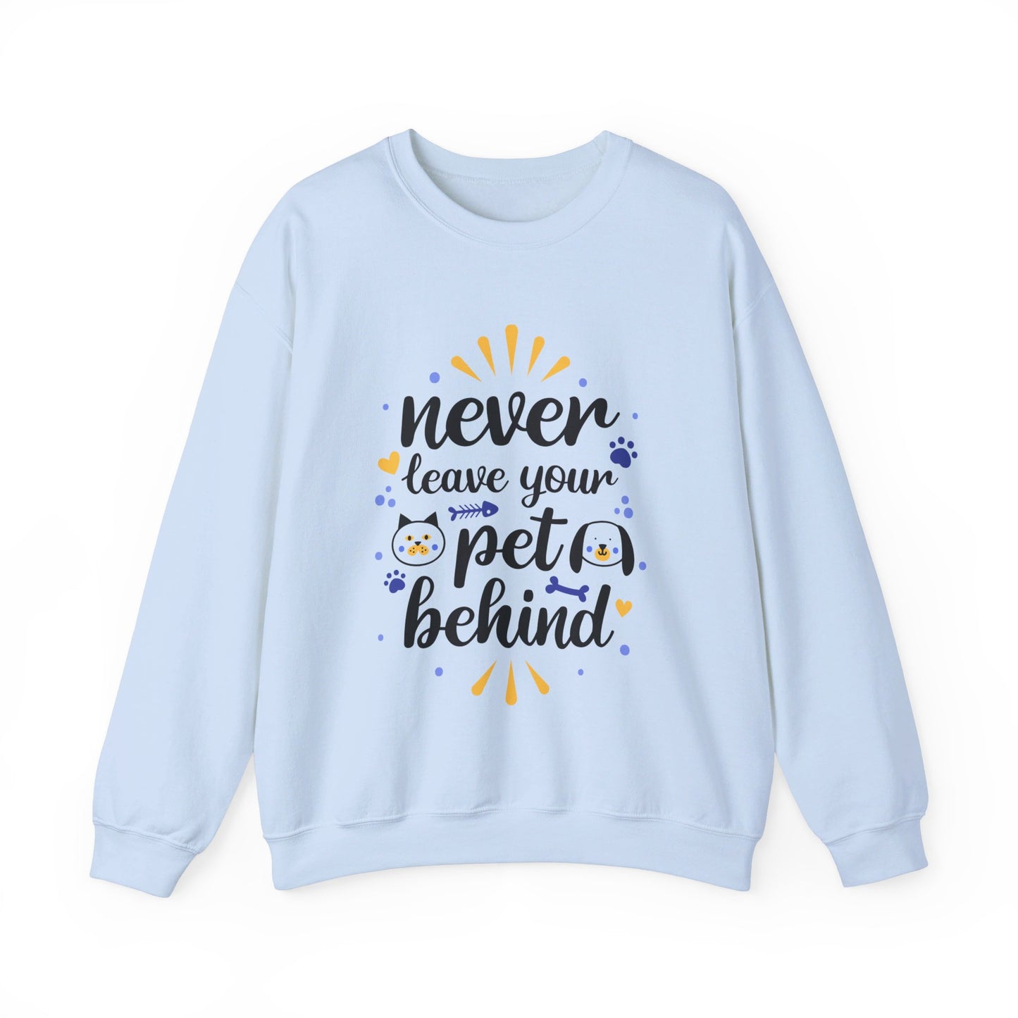 Never Leave Your Pet Behind - Sweatshirt