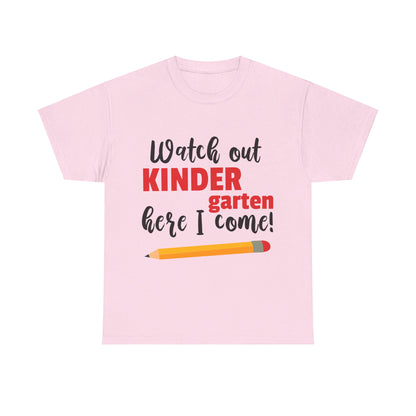 Watch Out Here I Come - Kindergarten T-Shirt