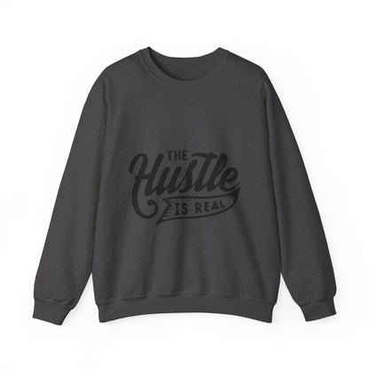 The Hustle Is Real - Sweatshirt