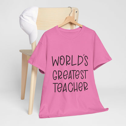 Worlds Greatest Teacher - T-Shirt