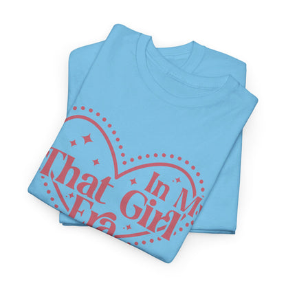 In My That Girl Era - T-Shirt