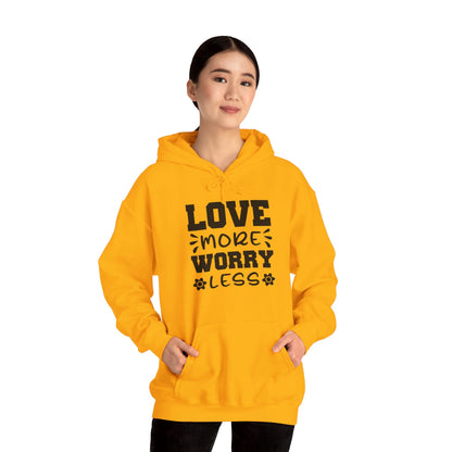 Love More Worry Less - Hooded Sweatshirt