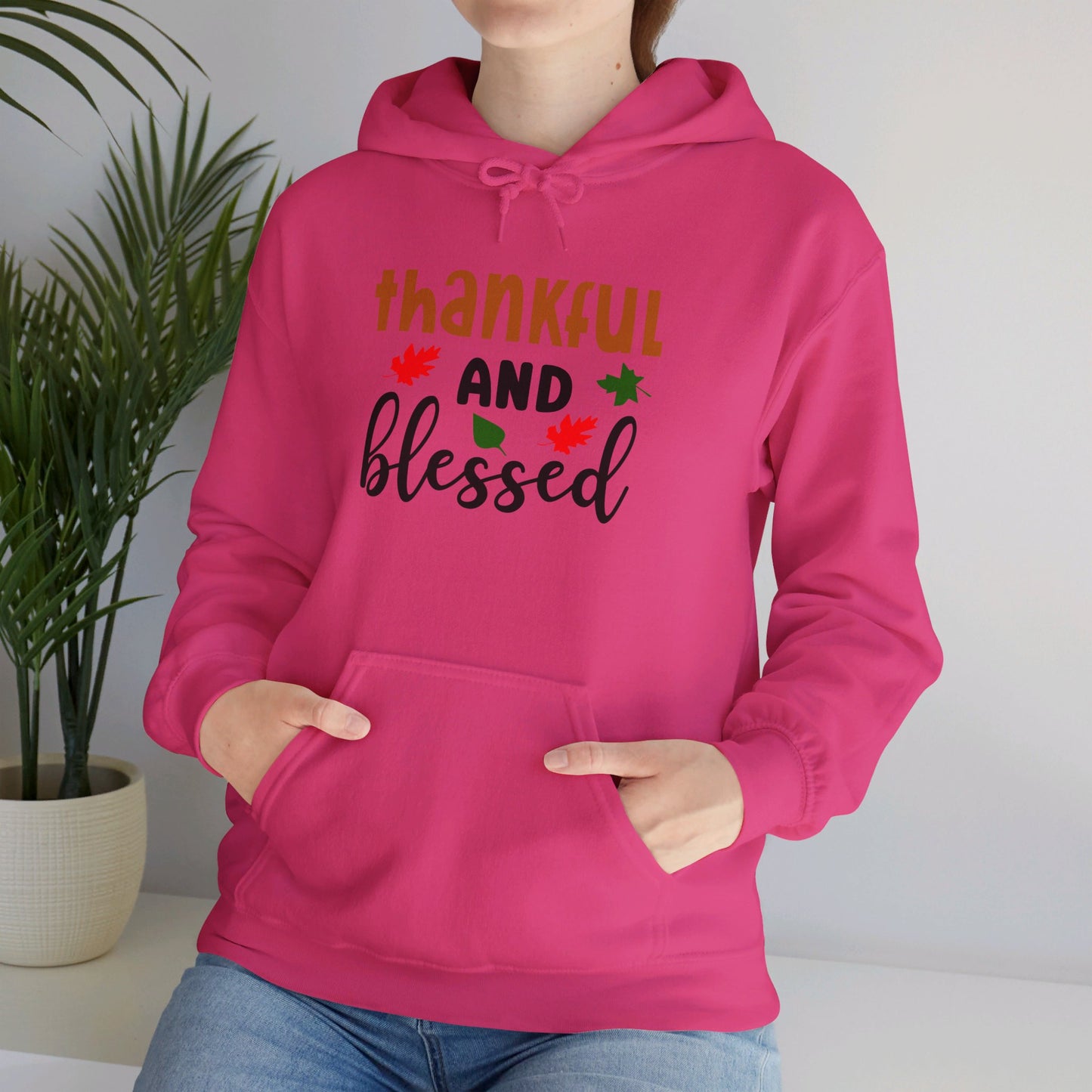 Thankful And Blessed - Hooded Sweatshirt