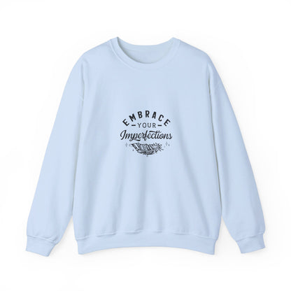 Embrace Your Imperfection - Sweatshirt