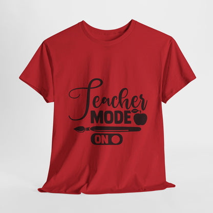 Teacher Mode On - T-Shirt