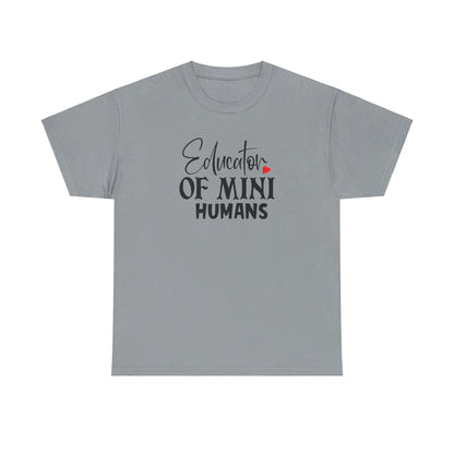 Educator Of Mini Humans - T-Shirt