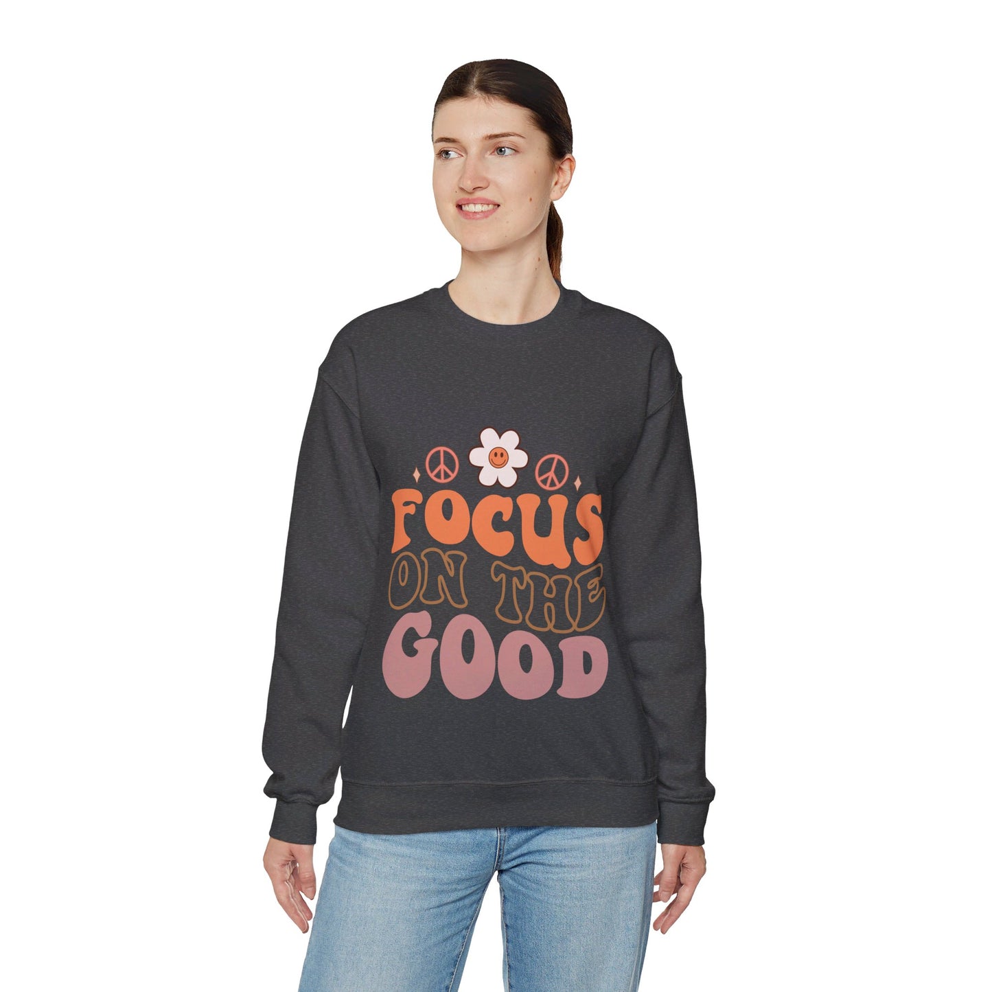 Focus On The Good - Sweatshirt