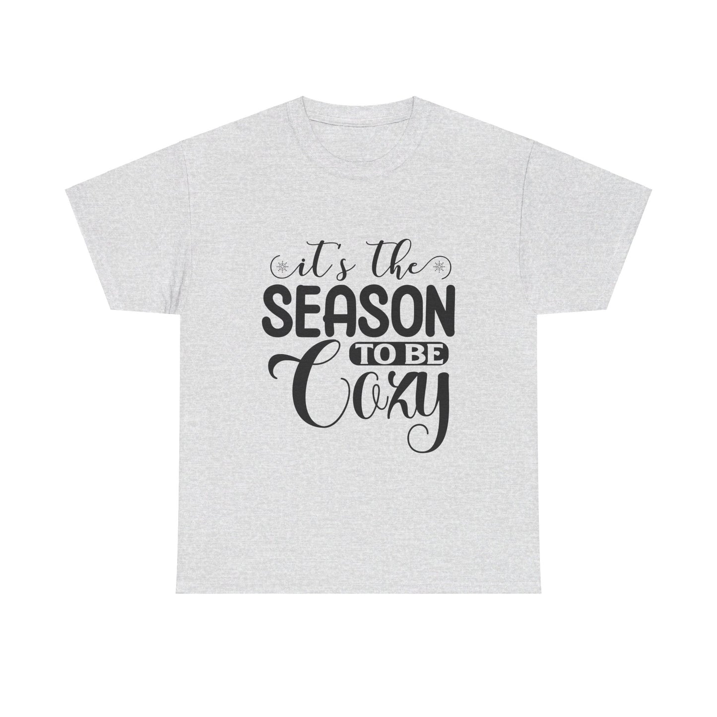 It’s the Season to Be Cozy T-Shirt