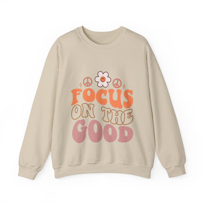 Focus On The Good - Sweatshirt