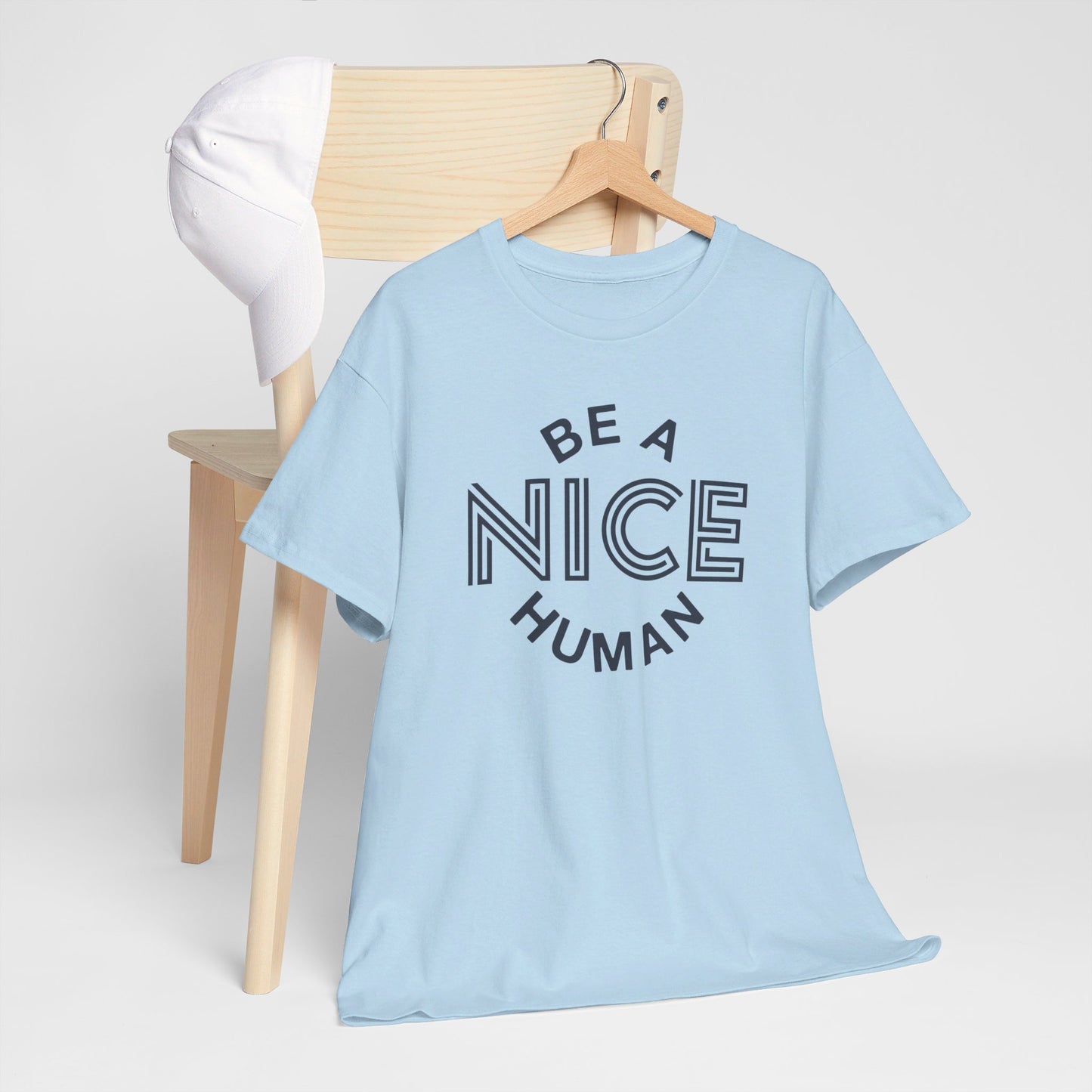 Be A Nice Human - T-Shirt