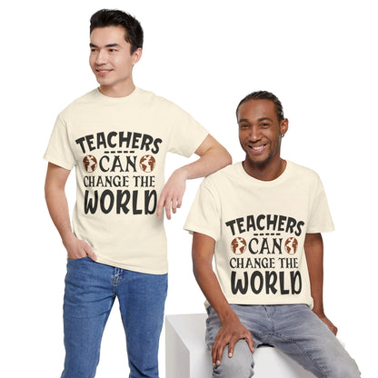 Teachers Can Change The World - T-Shirt