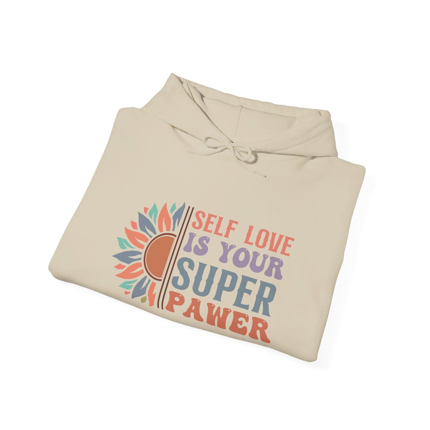 Self Love Is Your Super Pawer - Hooded Sweatshirt