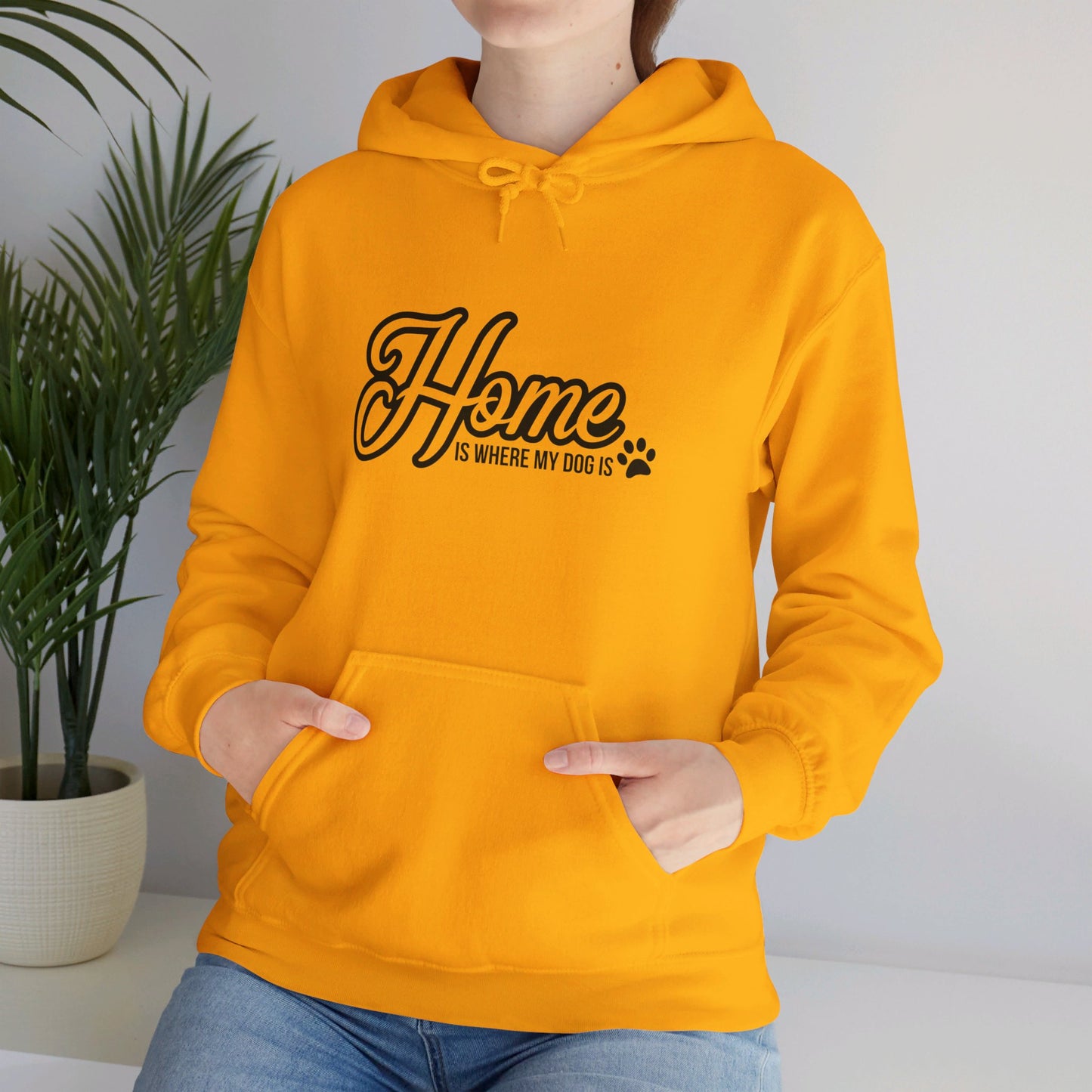 Home Is Where My Dog Is - Hooded Sweatshirt