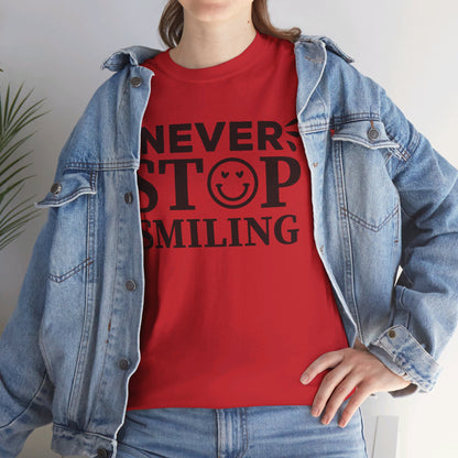 Never Stop Smiling - T-Shirt