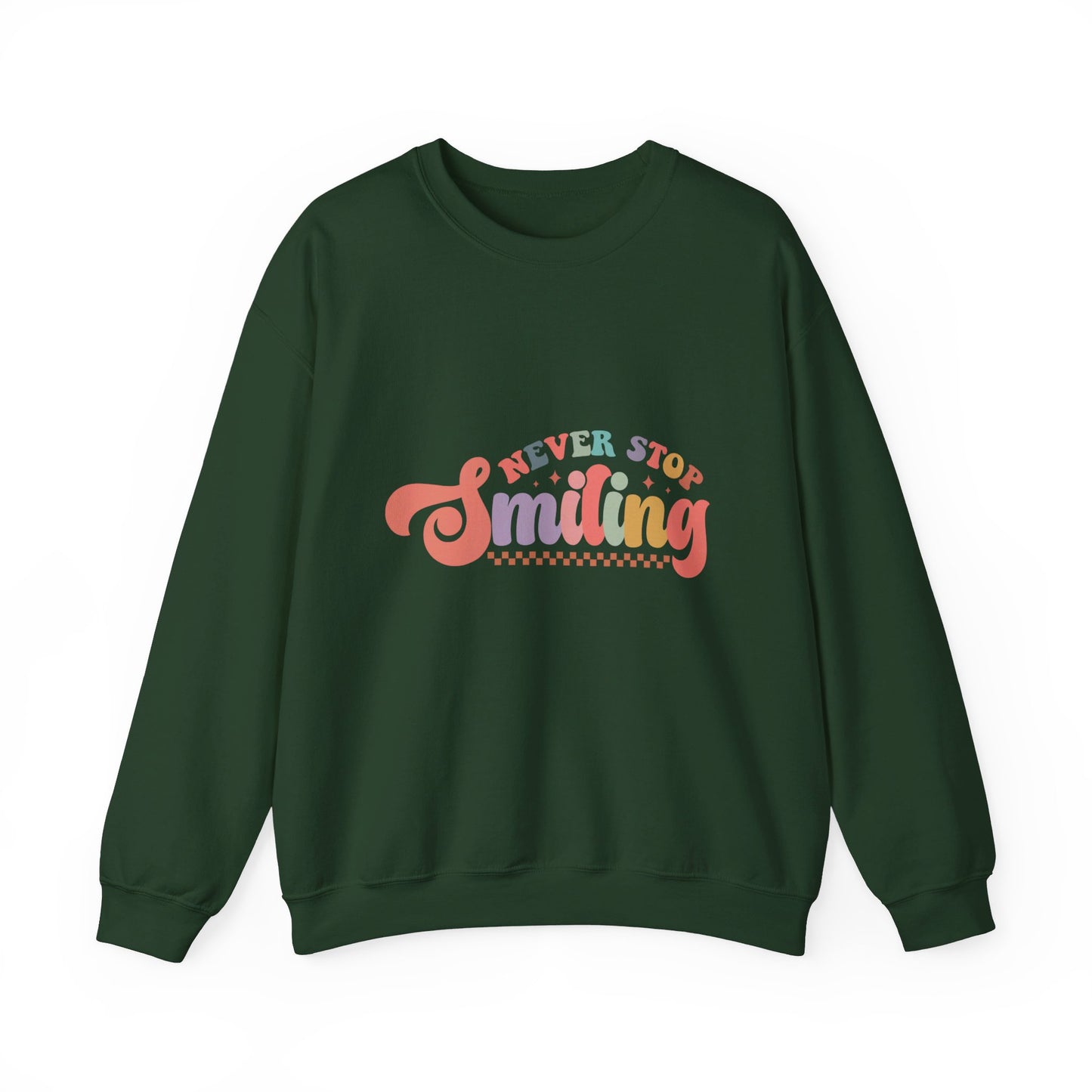 Never Stop Smiling - Sweatshirt