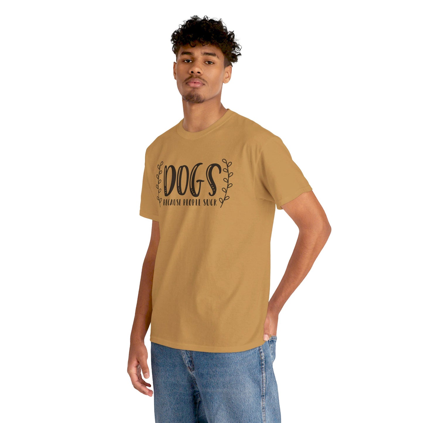 Dogs Because People Suck - T-Shirt