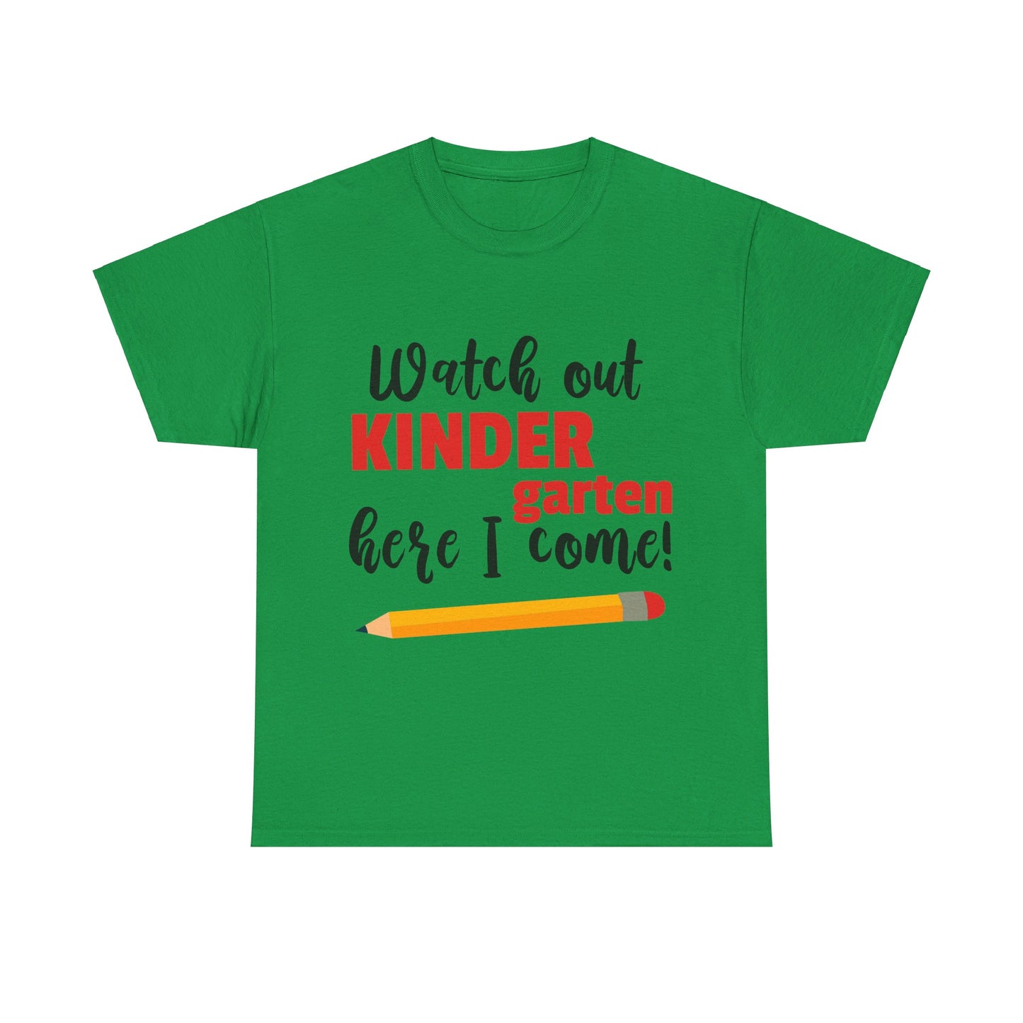 Watch Out Here I Come - Kindergarten T-Shirt