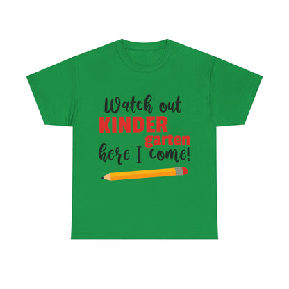 Watch Out Here I Come - Kindergarten T-Shirt