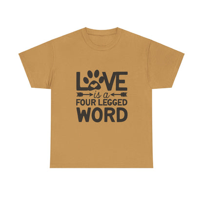 Love Is a Four-Legged Word T-Shirt