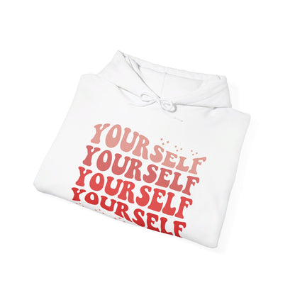 Yourself - Hooded Sweatshirt