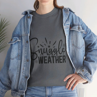 Snuggle Weather-T-Shirt