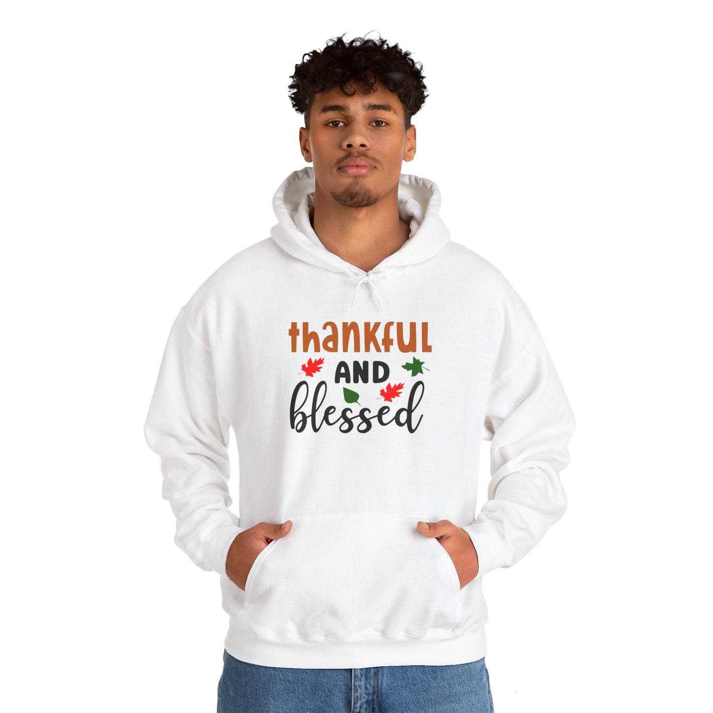 Thankful And Blessed - Hooded Sweatshirt