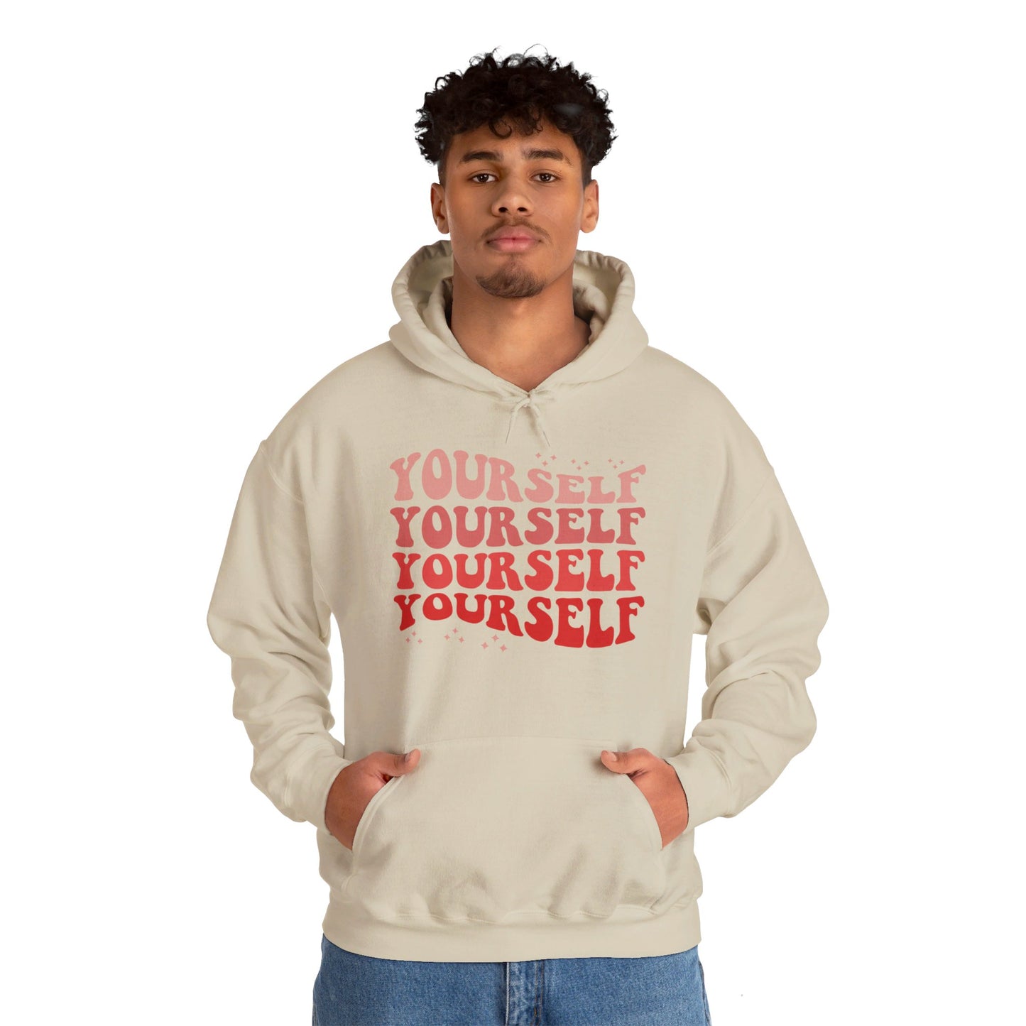 Yourself - Hooded Sweatshirt