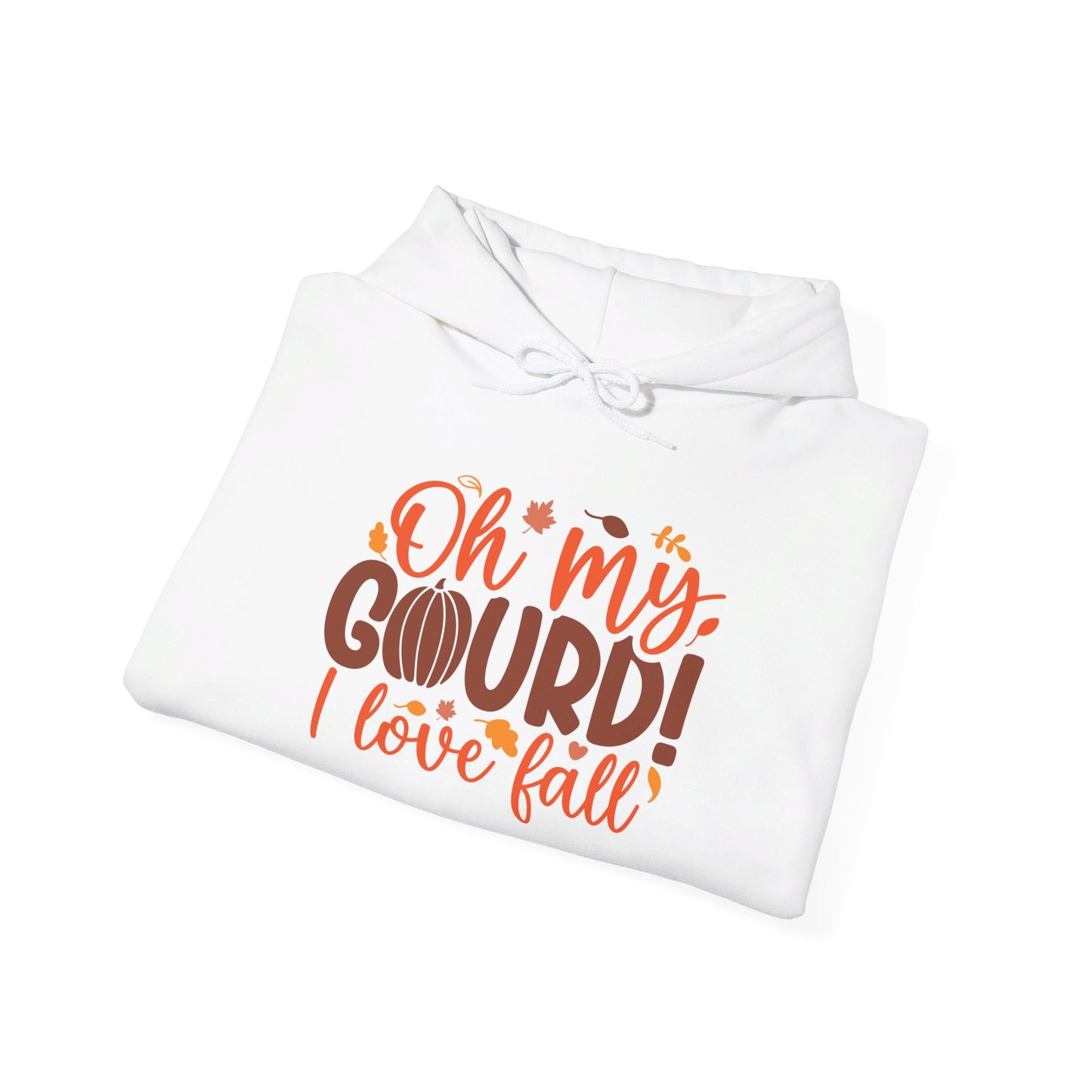 Oh My Gourd, Fall Is Here - Hooded Sweatshirt