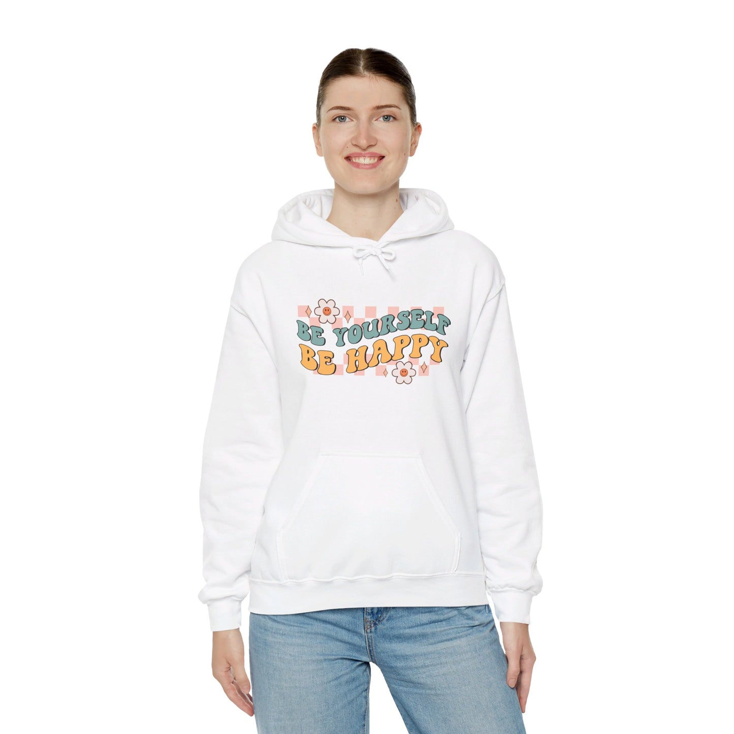 Be Yourself Be Happy - Hooded Sweatshirt