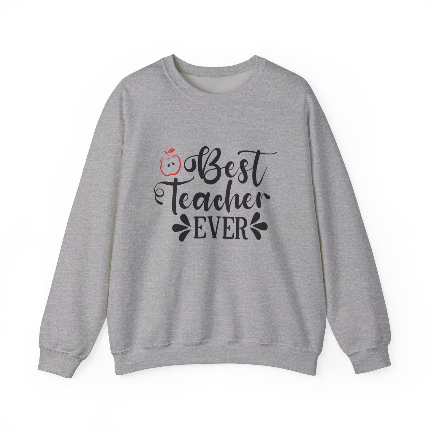 Best Teacher Ever - Crewneck Sweatshirt