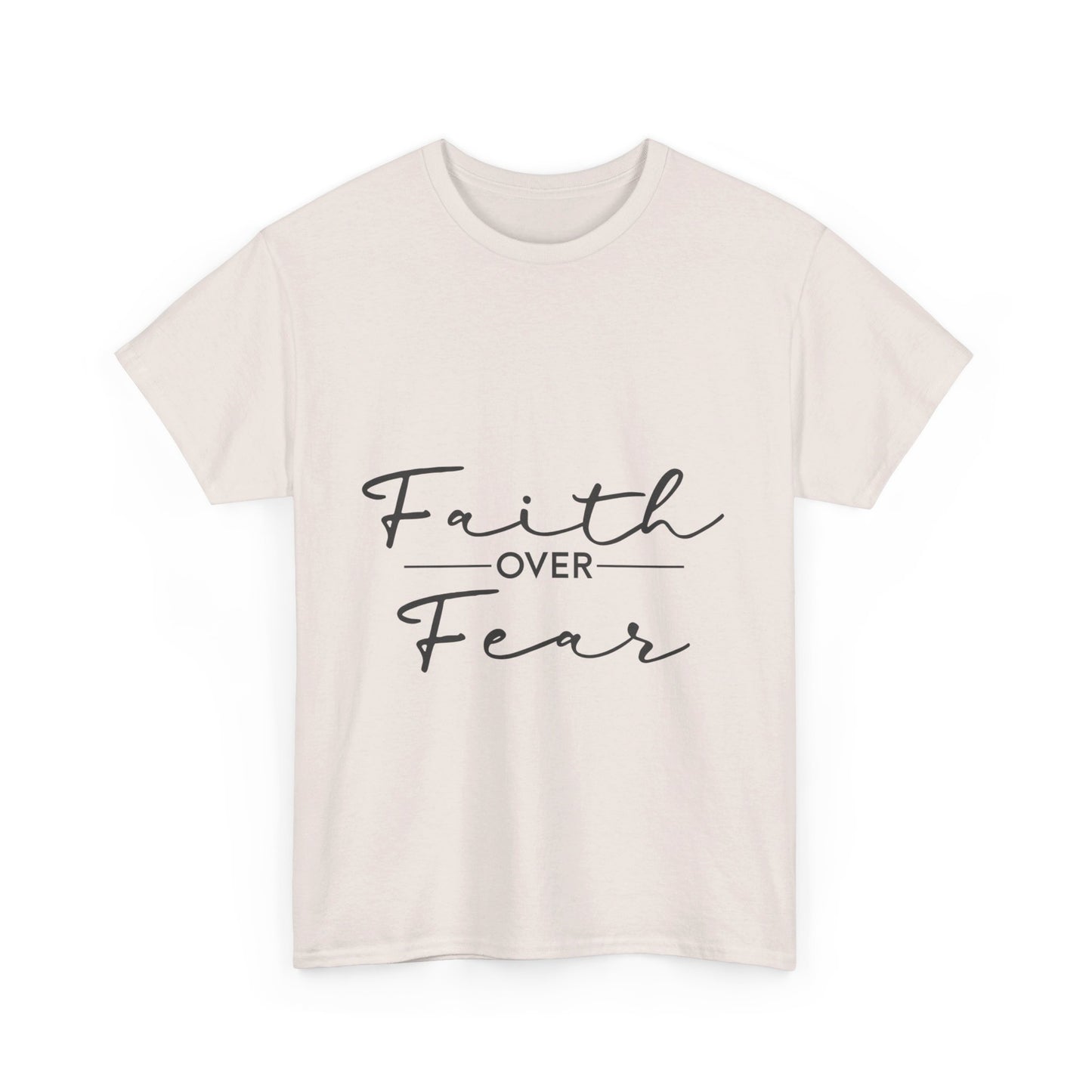 Copy of Faith Over Fear T-Shirt