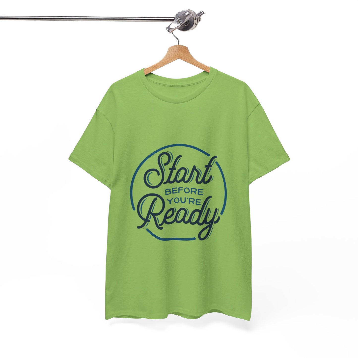 Start Before You're Ready-T-Shirt