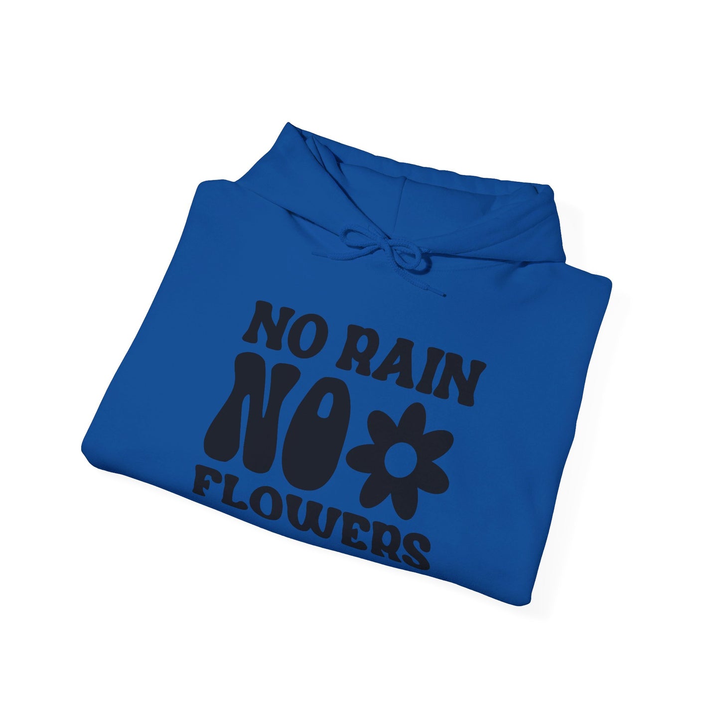 No Pain No Flowers - Hooded Sweatshirt