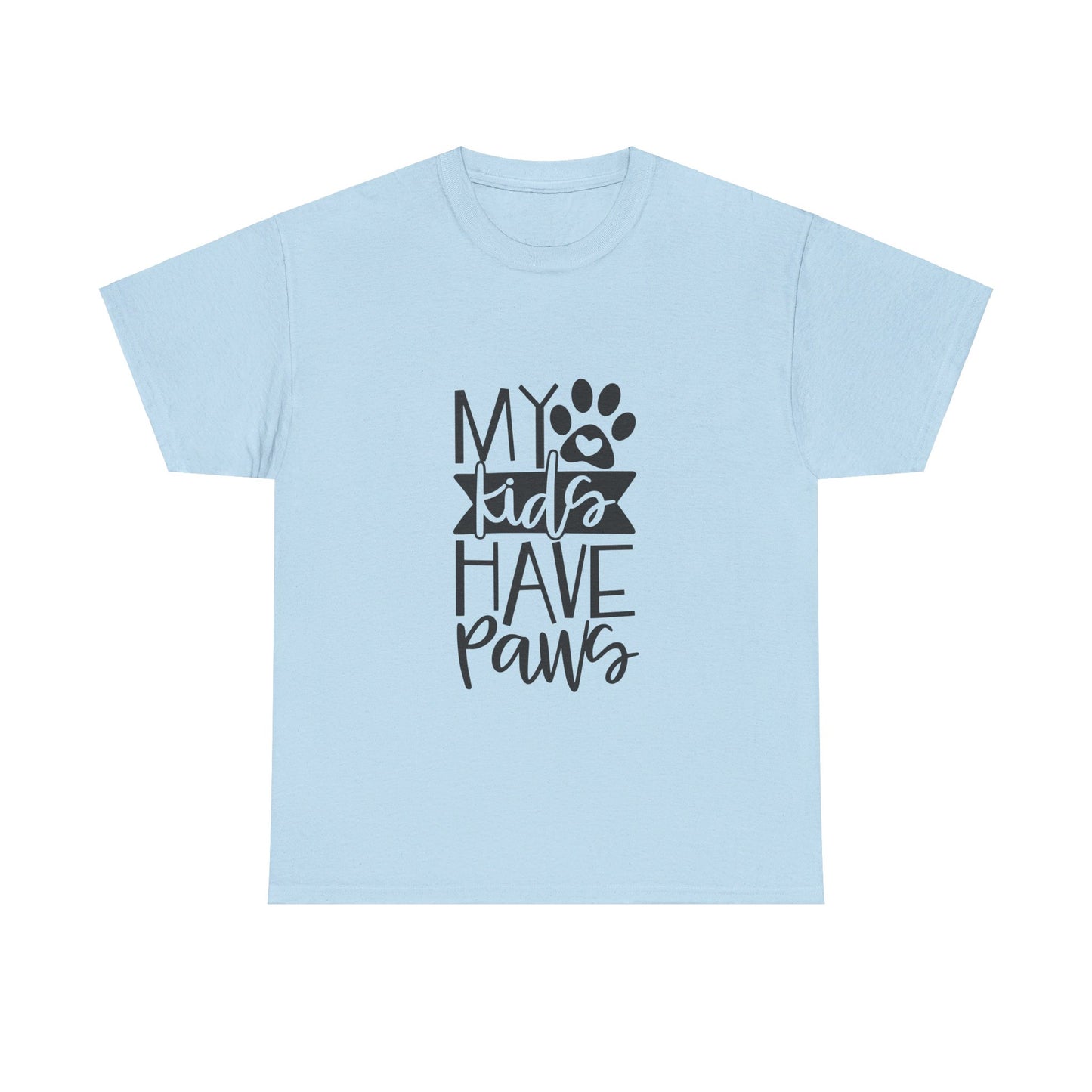 My Kids Have Paws T-Shirt